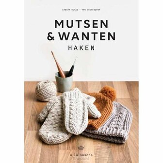 Mutsen en wanten haken - Sascha Blase-Van Wagtendonk